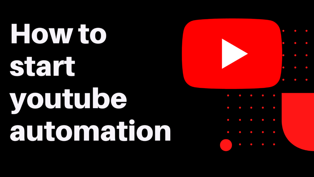 How does YouTube Automation Work - SCRAPEWITHBOTS