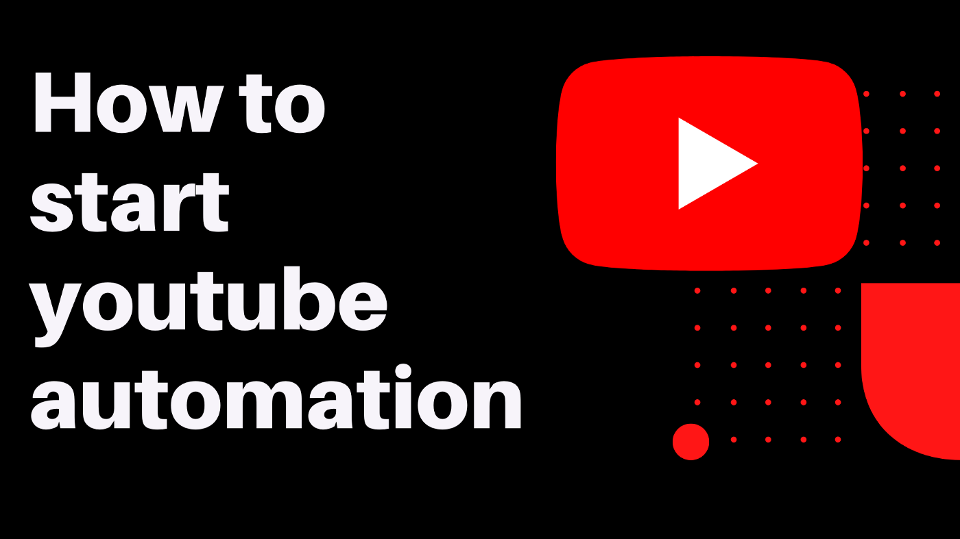 How to Start Youtube Automation